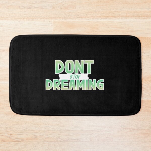 Item preview, DONT STOP DREAMING designed and sold by everything4eva.