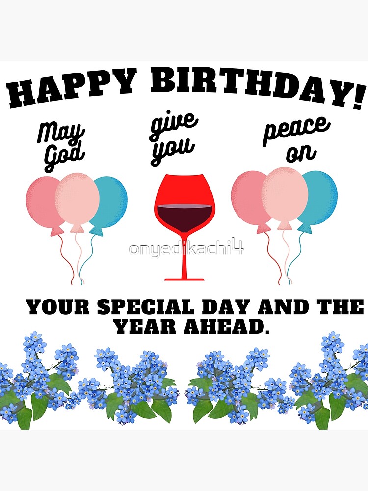 "happy birthday May God give you peace on your special day and the