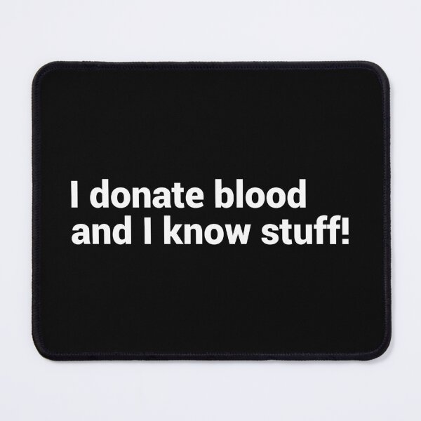 Item preview, I Donate Blood And I Know Stuff - Funny Blood Donor designed and sold by T-shirt For You.