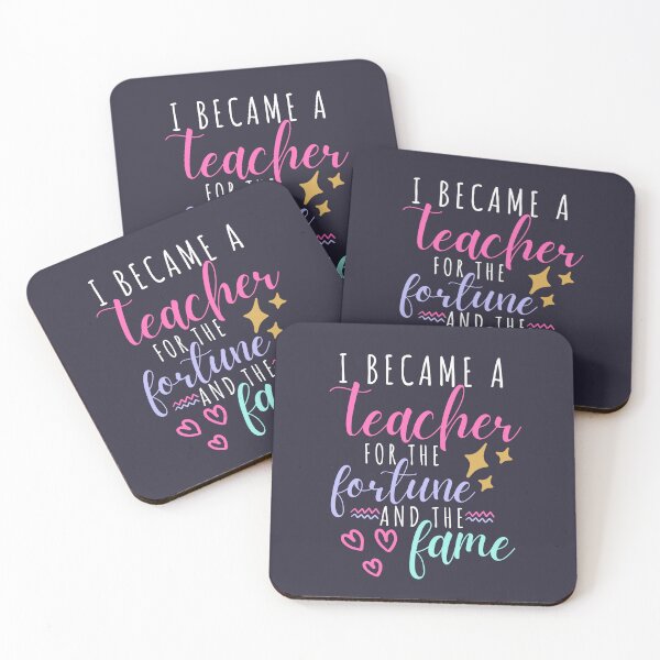 Item preview, I Became a Teacher for the Fortune and Fame Teacher Quote designed and sold by SunfullyYours.