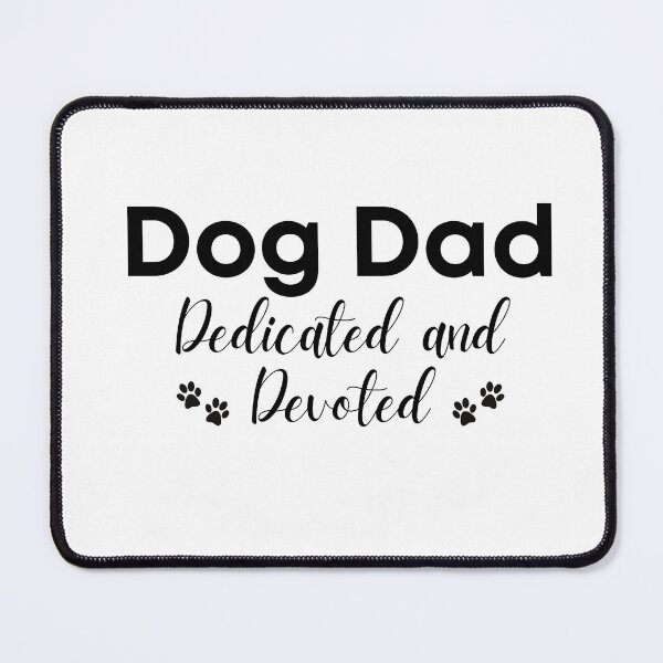Item preview, Dog Dad dedicated and devoted.  A quirky dog dad quote. designed and sold by Doggymadness.