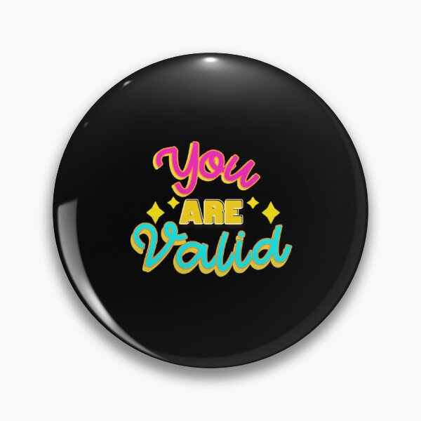 Item preview, YOU ARE VALID designed and sold by everything4eva.