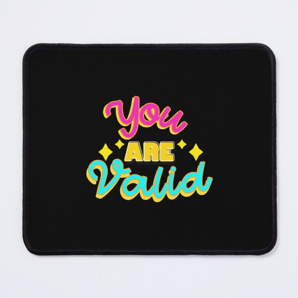 Item preview, YOU ARE VALID designed and sold by everything4eva.