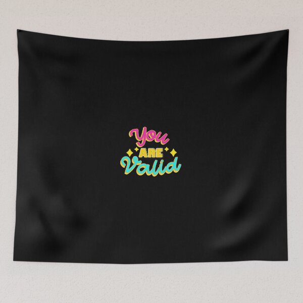 Item preview, YOU ARE VALID designed and sold by everything4eva.