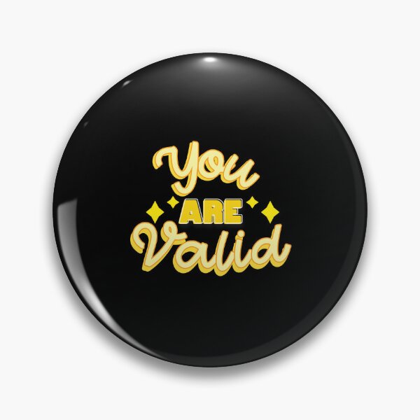 Item preview, YOU ARE VALID designed and sold by everything4eva.