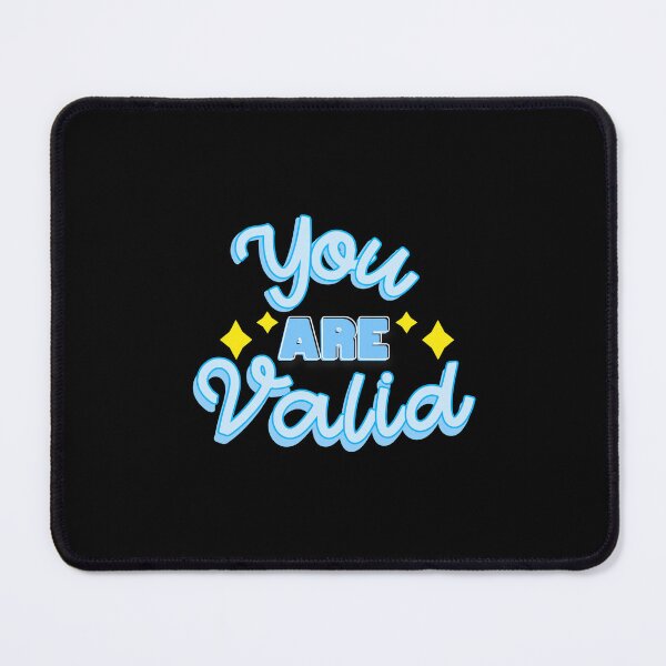 Item preview, YOU ARE VALID designed and sold by everything4eva.