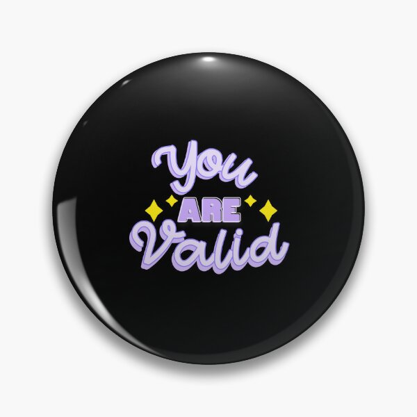 Item preview, YOU ARE VALID designed and sold by everything4eva.