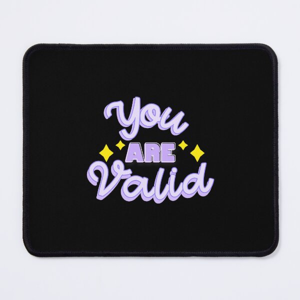 Item preview, YOU ARE VALID designed and sold by everything4eva.