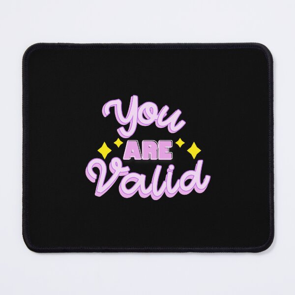 Item preview, YOU ARE VALID designed and sold by everything4eva.