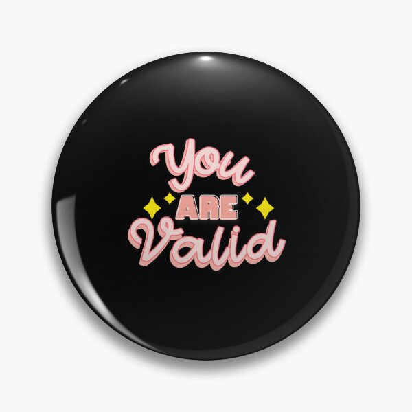 Item preview, YOU ARE VALID designed and sold by everything4eva.