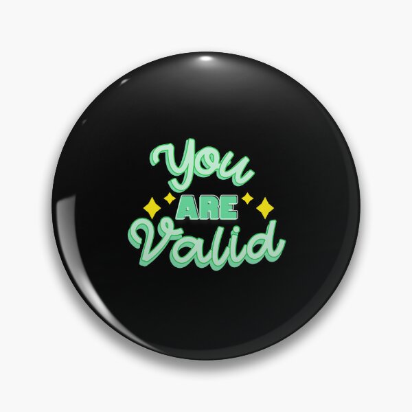 Item preview, YOU ARE VALID designed and sold by everything4eva.