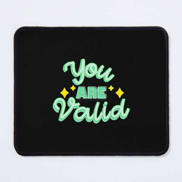 Item preview, YOU ARE VALID designed and sold by everything4eva.