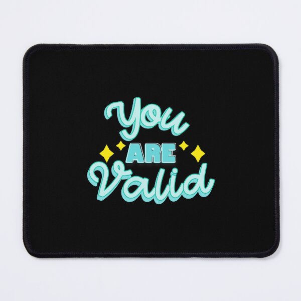 Item preview, YOU ARE VALID designed and sold by everything4eva.