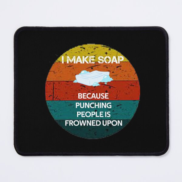 Item preview, I Make Soap Because Punching People Is Frowned Upon Vintage Rerto designed and sold by rachidhaz.