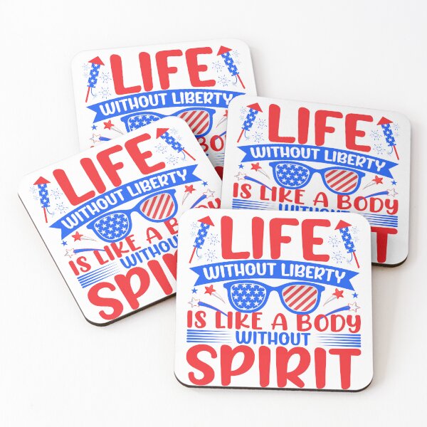 Item preview, Life without liberty is like a body without spirit ,4th of July Independence Day designed and sold by sweary12.