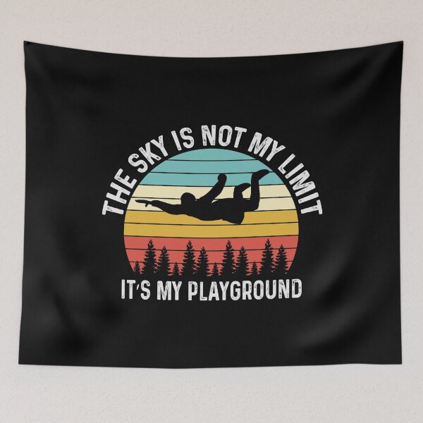 Item preview, The Sky Is Not My Limit Its My Playground - Funny Sarcastic Retro Vintage Humor  Skydiving Quote Tee Design Gift Idea for Pilots and Skydivers designed and sold by Prince - Bestseller ★★★★★.