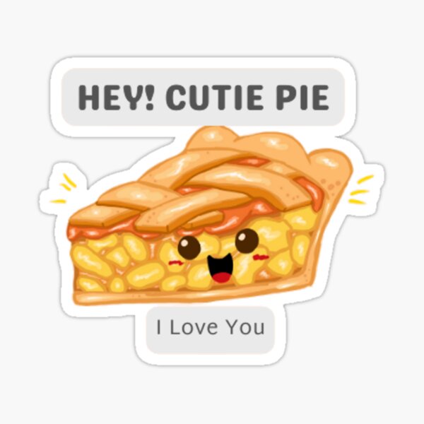 ""Hey, Cutie pie, I love you" Essential Tshirt " Sticker for Sale by
