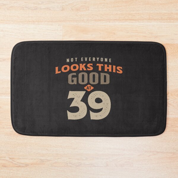 Item preview, 39th Birthday Looks This Good at 39 Years Old designed and sold by cidolopez.