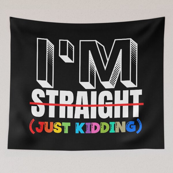 Item preview, I'M STRAIGHT-JUST KIDDING LGBTQ+ FUNNY DESIGN | LGBTQ+ QUOTES | LGBTQ PRIDE | LGBTQ+ FLAG | FUNNY QUOTES  designed and sold by TrendyUniverse.