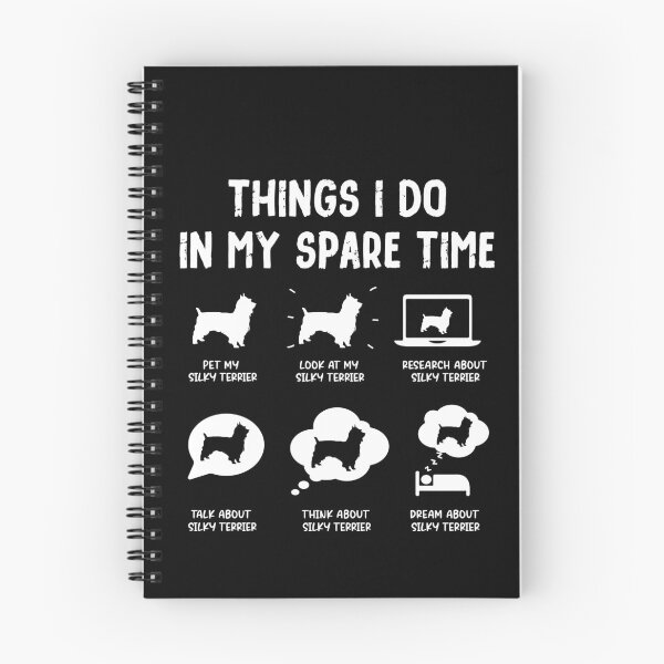 Item preview, Funny Silky Terrier Things I Do in My Spare Time designed and sold by rafaeltto.