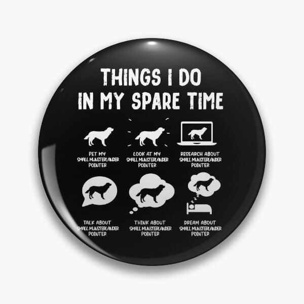 Item preview, Funny Small Munsterlander Pointer Things I Do in My Spare Time designed and sold by rafaeltto.