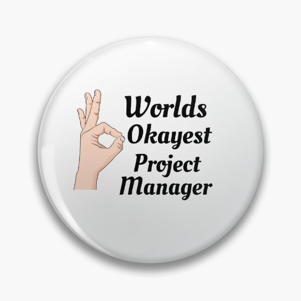Item preview, Worlds Okayest  Project Manager designed and sold by Yay Design.