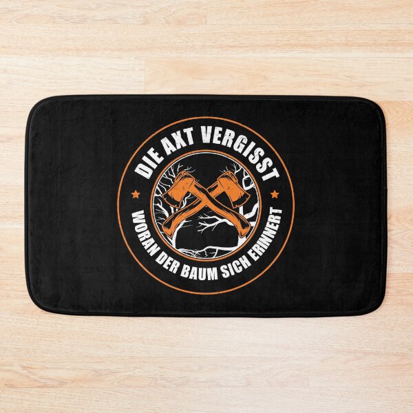 Item preview, Die Axt vergisst, Woran Der Baum Sich Erinnert Holzarbeiter designed and sold by StrongShirts.