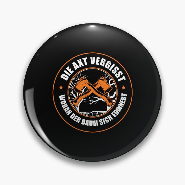Item preview, Die Axt vergisst, Woran Der Baum Sich Erinnert Holzarbeiter designed and sold by StrongShirts.