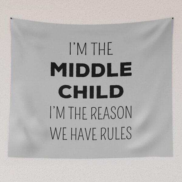 Item preview, Matching Siblings - Middle Child The Reason We Have Rules II designed and sold by Lemon Pepper.