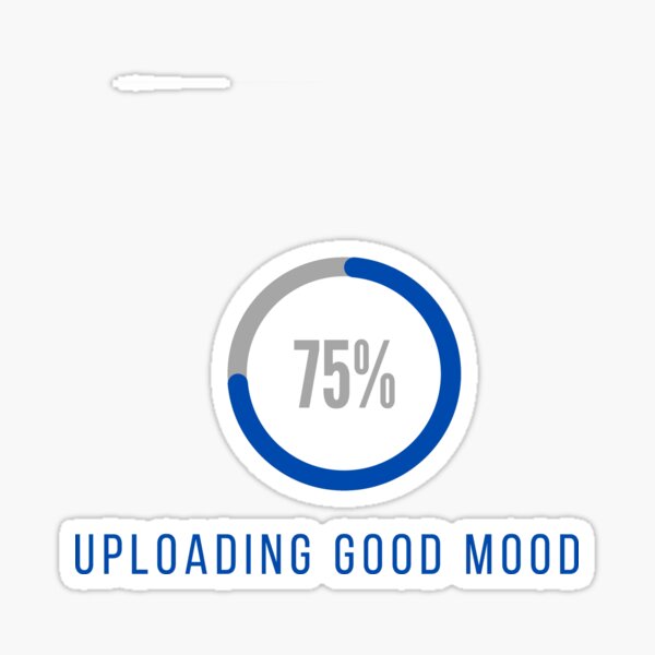 "Uploading good mood" Sticker for Sale by Szymon1234 Redbubble