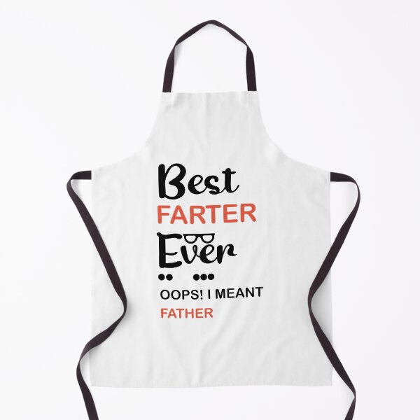 Item preview, Best Farter Ever Oops I Meant Father designed and sold by beefrancky.