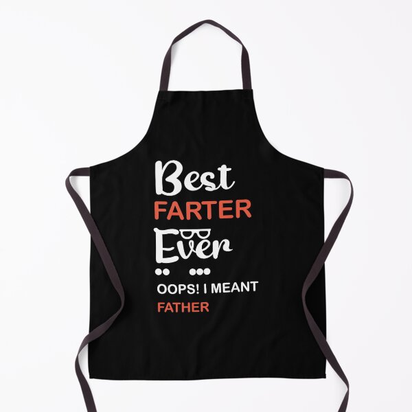 Item preview, Copy of Best Farter Ever Oops I Meant Father designed and sold by beefrancky.