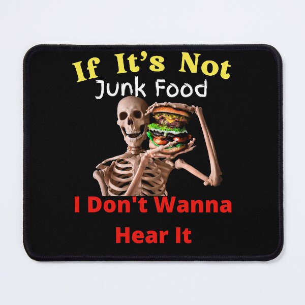 Item preview, If It's Not Junk Food I Don't Wanna Hear It designed and sold by SolSel ⭐⭐⭐⭐⭐.