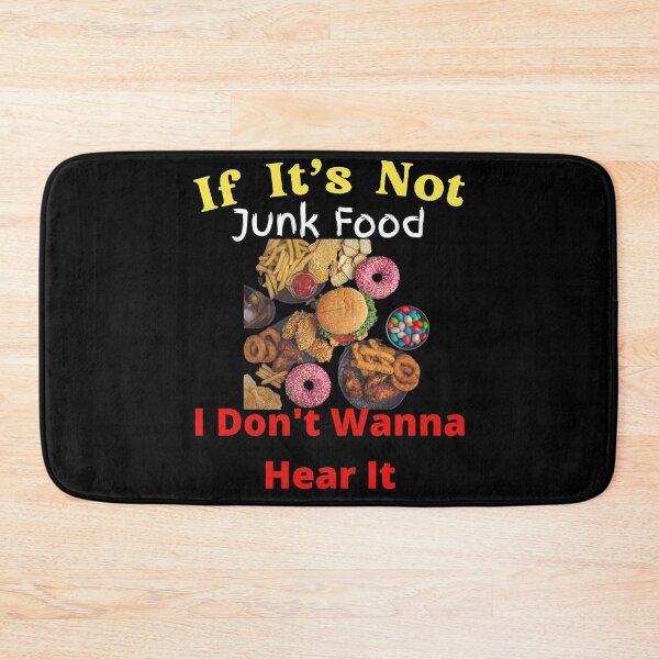 Item preview, If It's Not Junk Food I Don't Wanna Hear It designed and sold by SolSel ⭐⭐⭐⭐⭐.