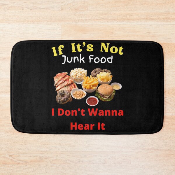 Item preview, If It's Not Junk Food I Don't Wanna Hear It designed and sold by SolSel ⭐⭐⭐⭐⭐.