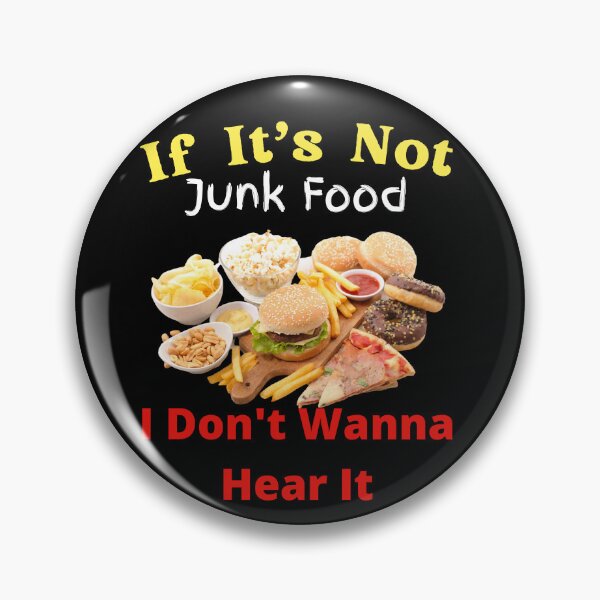 Item preview, If It's Not Junk Food I Don't Wanna Hear It designed and sold by SolSel ⭐⭐⭐⭐⭐.