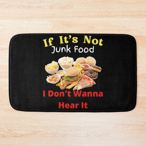 Item preview, If It's Not Junk Food I Don't Wanna Hear It designed and sold by SolSel ⭐⭐⭐⭐⭐.