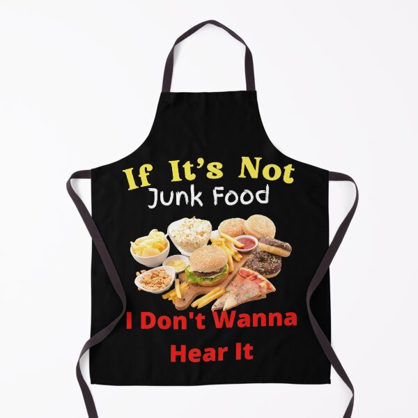 Item preview, If It's Not Junk Food I Don't Wanna Hear It designed and sold by SolSel ⭐⭐⭐⭐⭐.