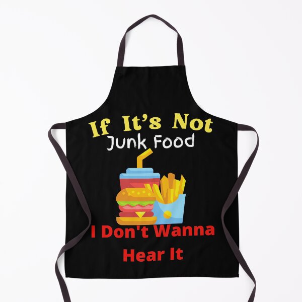 Item preview, If It's Not Junk Food I Don't Wanna Hear It designed and sold by SolSel ⭐⭐⭐⭐⭐.