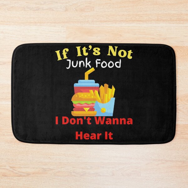 Item preview, If It's Not Junk Food I Don't Wanna Hear It designed and sold by SolSel ⭐⭐⭐⭐⭐.