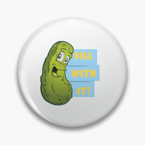 Item preview, Dill With It designed and sold by Fudoitga.