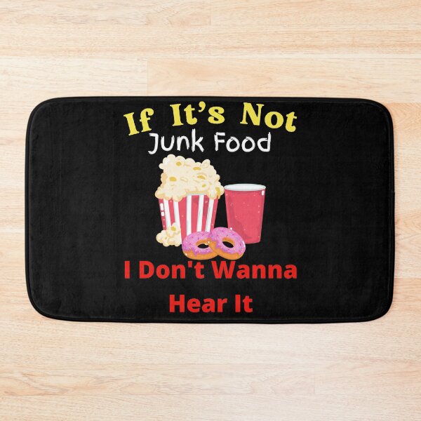 Item preview, If It's Not Junk Food I Don't Wanna Hear It designed and sold by SolSel ⭐⭐⭐⭐⭐.
