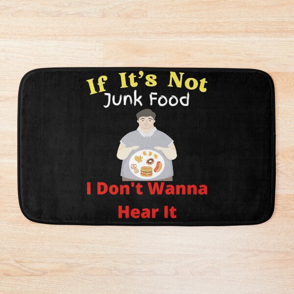 Item preview, If It's Not Junk Food I Don't Wanna Hear It designed and sold by SolSel ⭐⭐⭐⭐⭐.