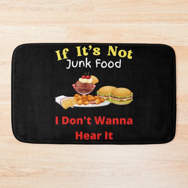 Item preview, If It's Not Junk Food I Don't Wanna Hear It designed and sold by SolSel ⭐⭐⭐⭐⭐.