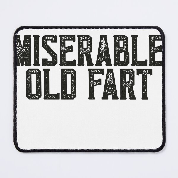 Item preview, Miserable Old Fart Funny Dad Father Grandad Brother designed and sold by knightsydesign.