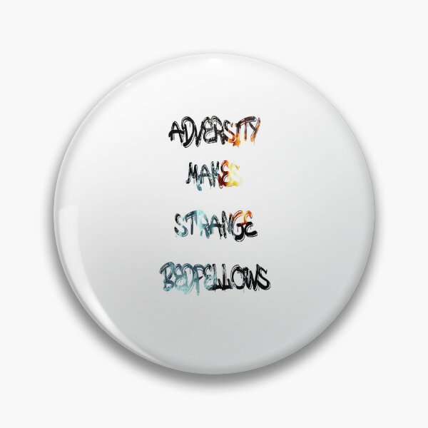 Item preview, Adversity makes strange bedfellows designed and sold by NewTopDesign.