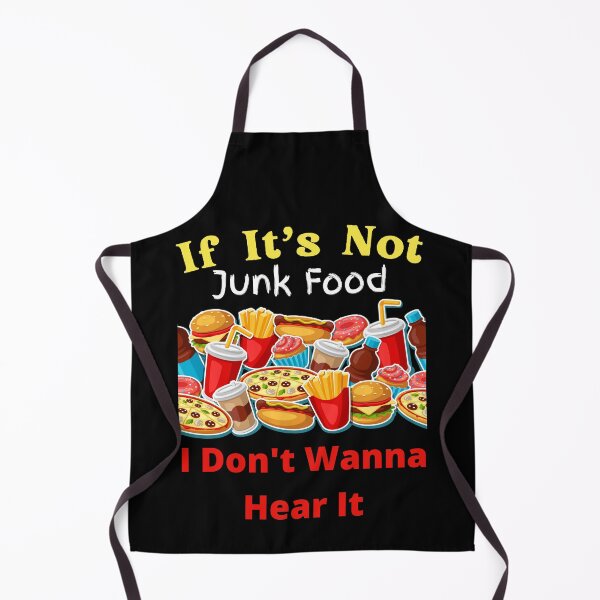 Item preview, If It's Not Junk Food I Don't Wanna Hear It designed and sold by SolSel ⭐⭐⭐⭐⭐.