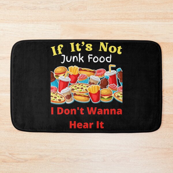 Item preview, If It's Not Junk Food I Don't Wanna Hear It designed and sold by SolSel ⭐⭐⭐⭐⭐.