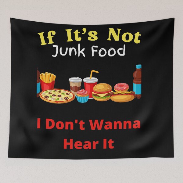 Item preview, If It's Not Junk Food I Don't Wanna Hear It designed and sold by SolSel ⭐⭐⭐⭐⭐.