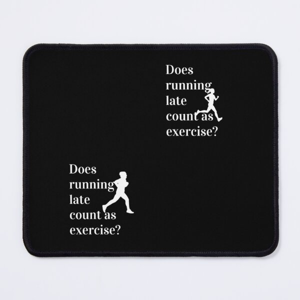 Item preview, Does Running Late Count As Exercise Great Gift Sticker designed and sold by ximenagene.